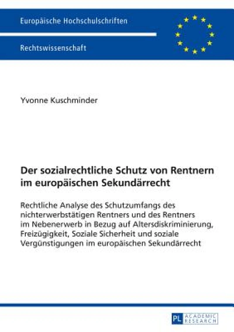 Der sozialrechtliche Schutz von Rentnern im europaeischen Sekundaerrecht