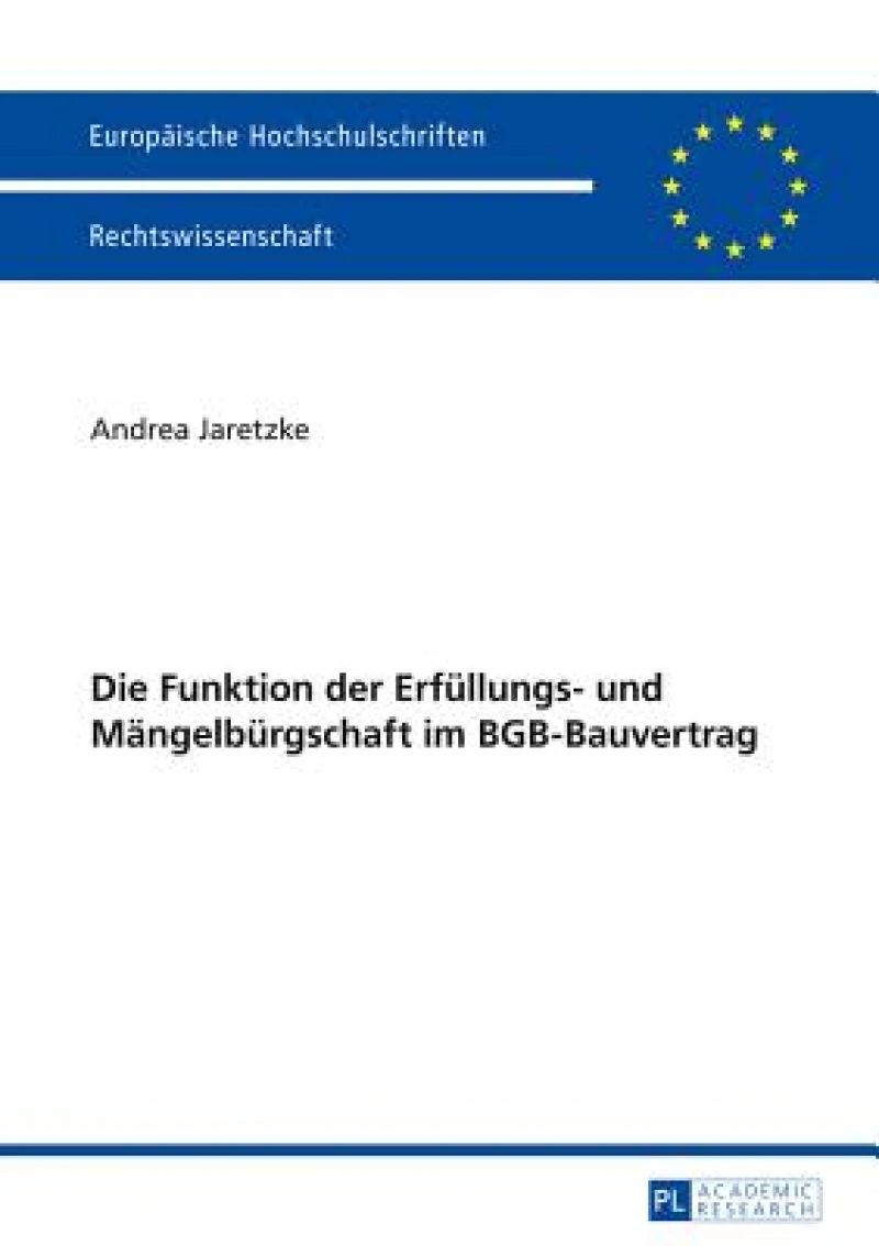 Die Funktion der Erfuellungs- und Maengelbuergschaft im BGB-Bauvertrag