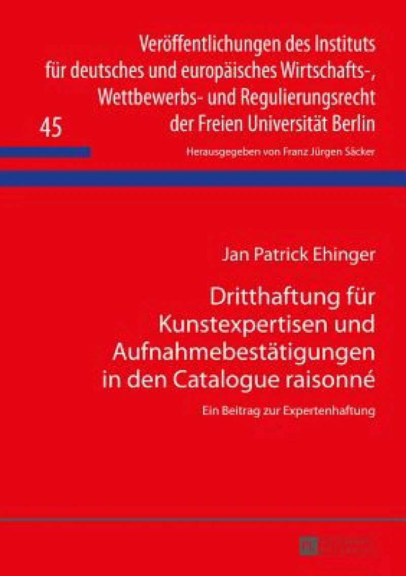Dritthaftung fuer Kunstexpertisen und Aufnahmebestaetigungen in den Catalogue raisonne