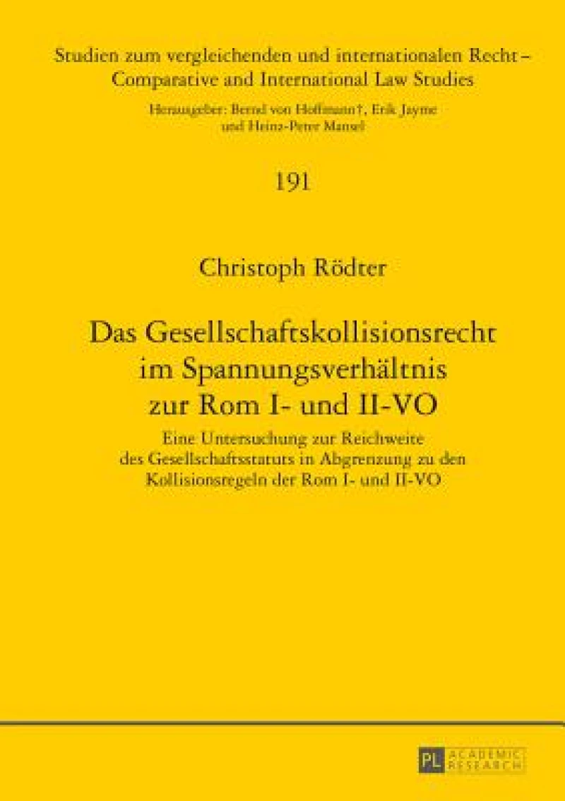 Das Gesellschaftskollisionsrecht im Spannungsverhaeltnis zur Rom I- und II-VO