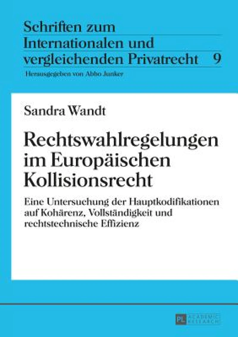 Rechtswahlregelungen im Europaeischen Kollisionsrecht