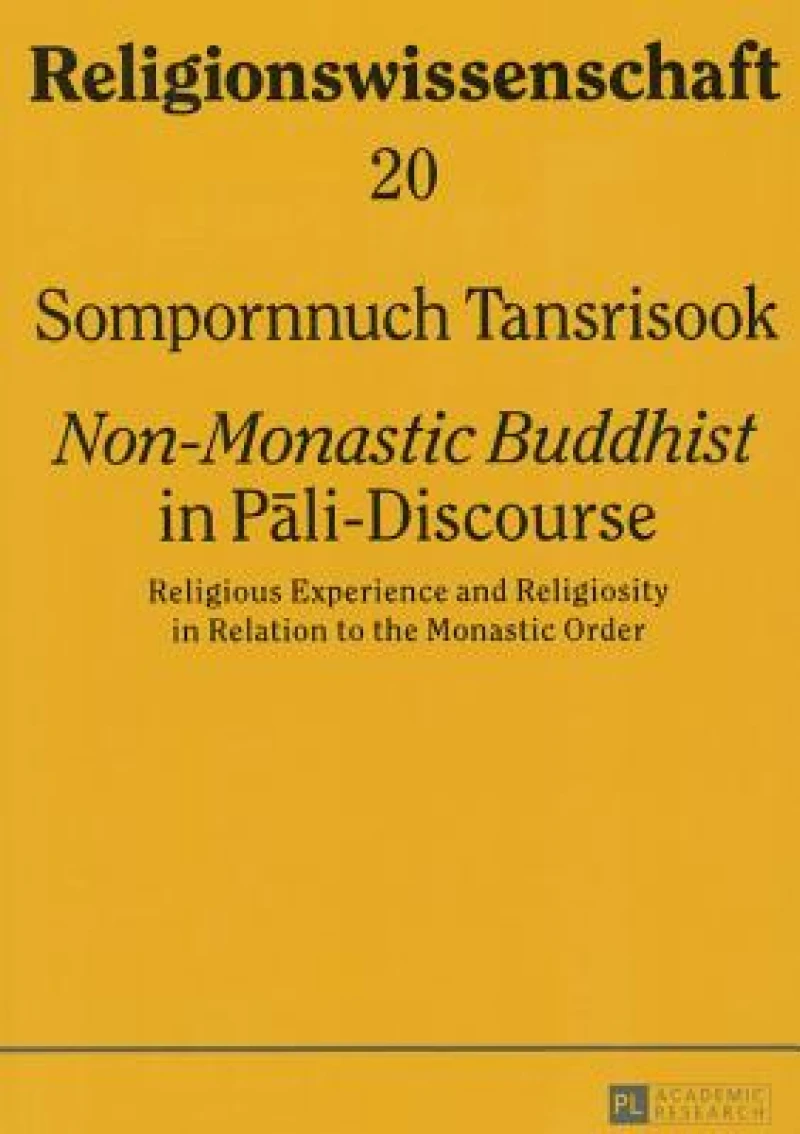 Non-Monastic Buddhist in Pali-Discourse