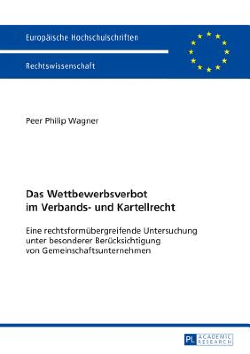 Das Wettbewerbsverbot im Verbands- und Kartellrecht
