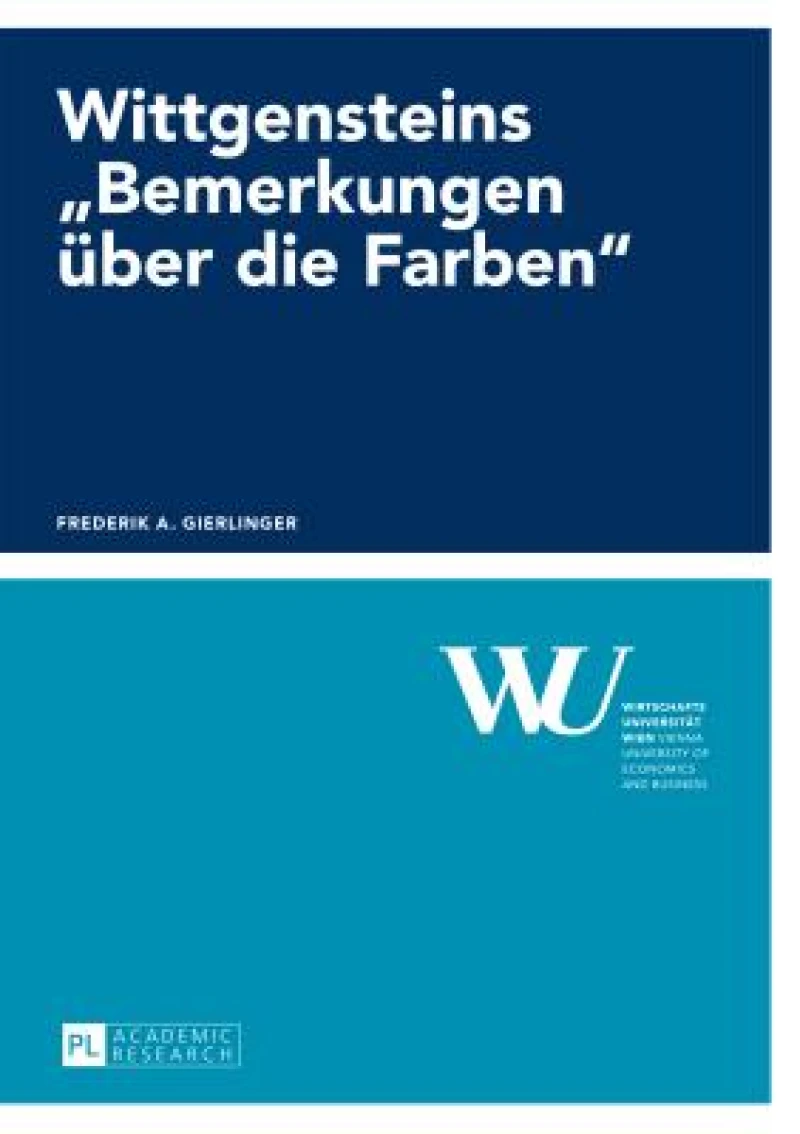 Wittgensteins «Bemerkungen ueber die Farben»