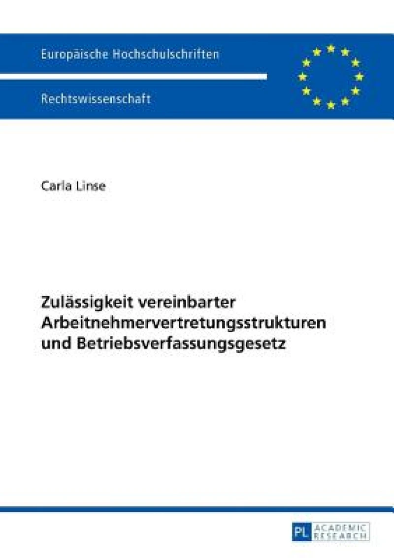 Zulaessigkeit vereinbarter Arbeitnehmervertretungsstrukturen und Betriebsverfassungsgesetz