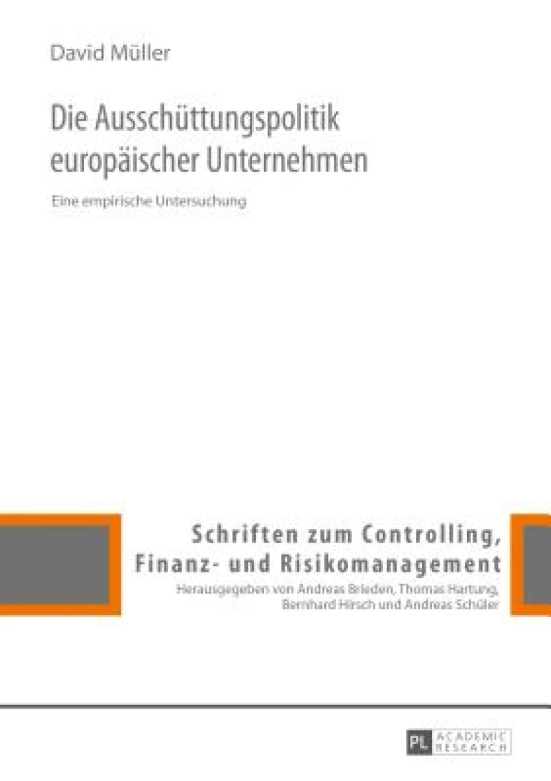 Die Ausschuettungspolitik europaeischer Unternehmen