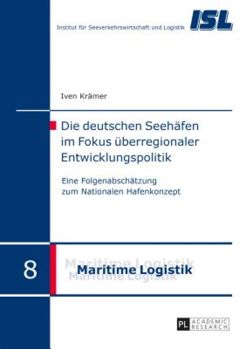Die deutschen Seehaefen im Fokus ueberregionaler Entwicklungspolitik
