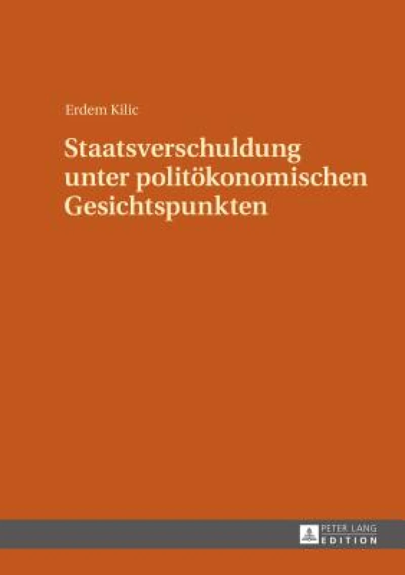 Staatsverschuldung unter politoekonomischen Gesichtspunkten