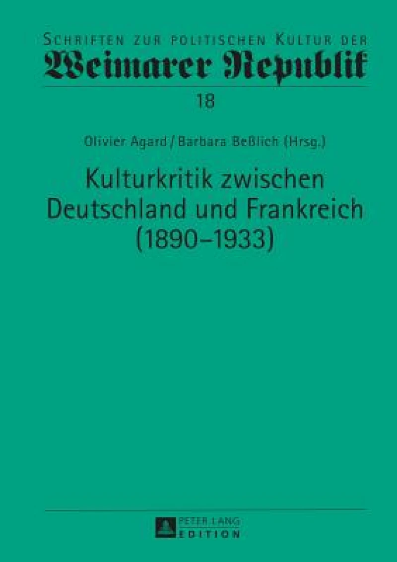 Kulturkritik Zwischen Deutschland Und Frankreich (1890-1933)