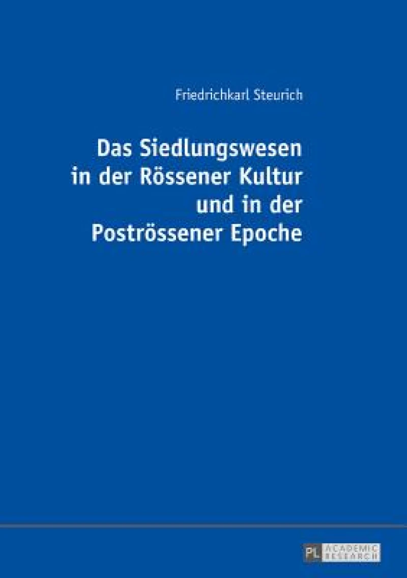 Das Siedlungswesen in der Roessener Kultur und in der Postroessener Epoche