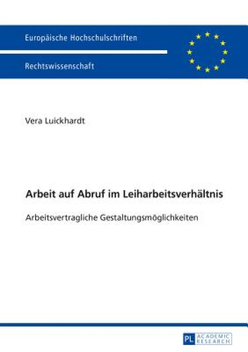 Arbeit auf Abruf im Leiharbeitsverhaeltnis