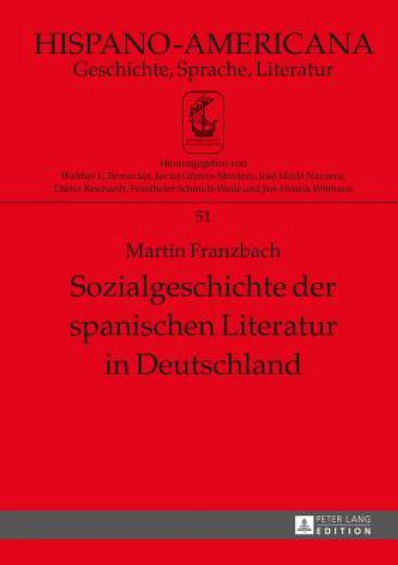 Sozialgeschichte Der Spanischen Literatur in Deutschland