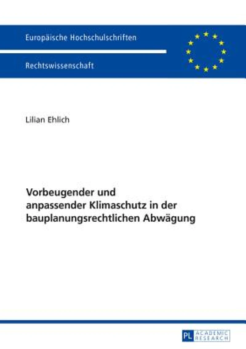Vorbeugender und anpassender Klimaschutz in der bauplanungsrechtlichen Abwaegung
