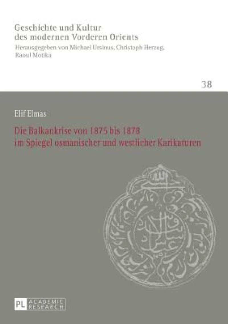 Die Balkankrise von 1875 bis 1878 im Spiegel osmanischer und westlicher Karikaturen