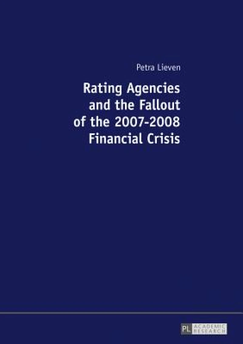 Rating Agencies and the Fallout of the 2007–2008 Financial Crisis
