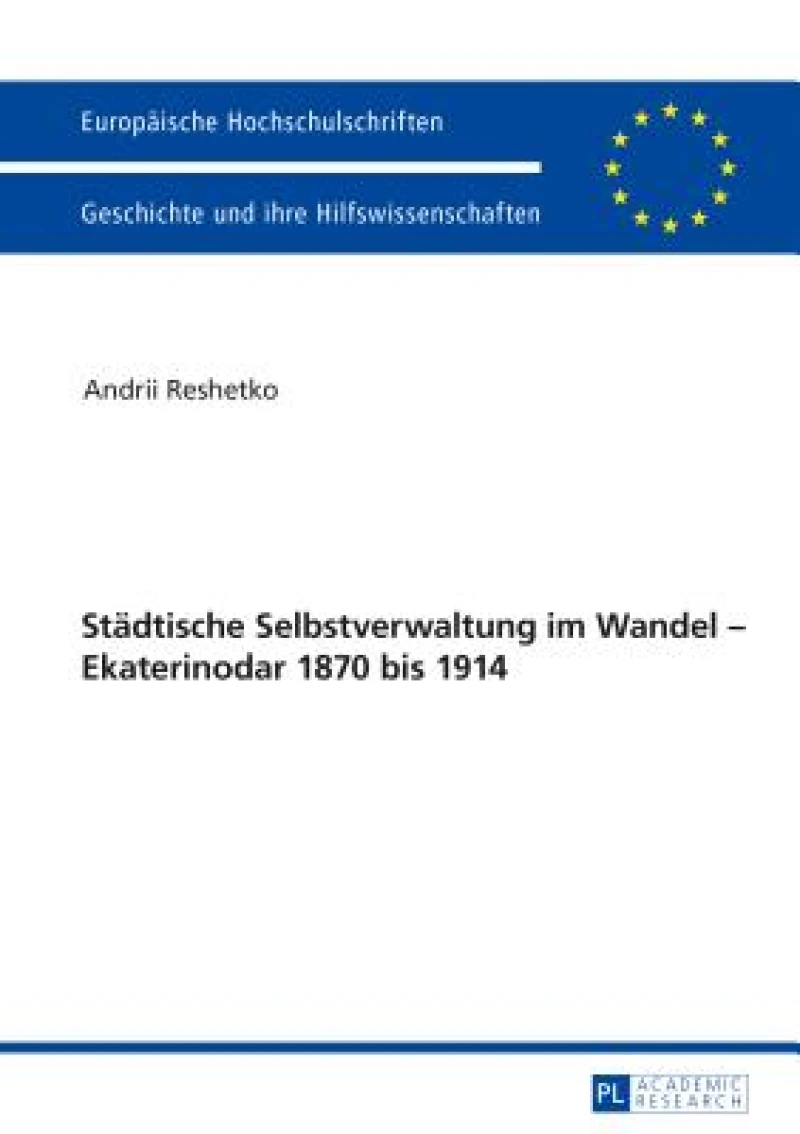 Staedtische Selbstverwaltung im Wandel - Ekaterinodar 1870 bis 1914