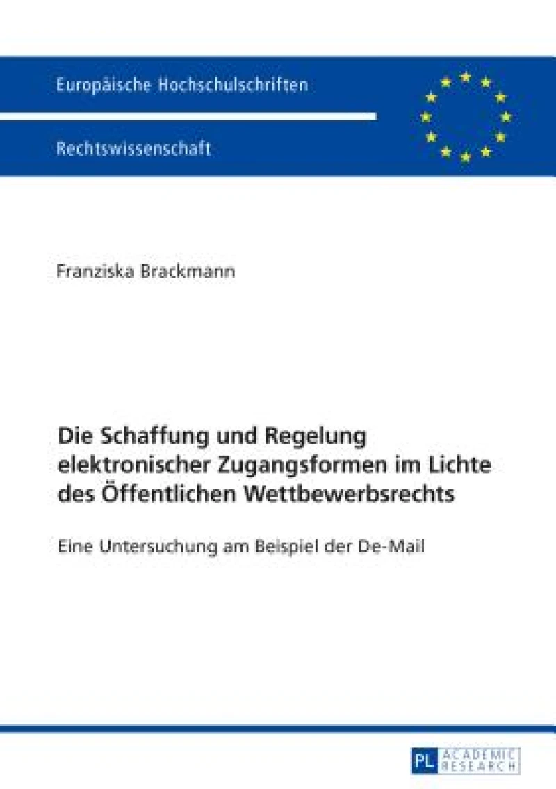 Die Schaffung und Regelung elektronischer Zugangsformen im Lichte des Oeffentlichen Wettbewerbsrechts