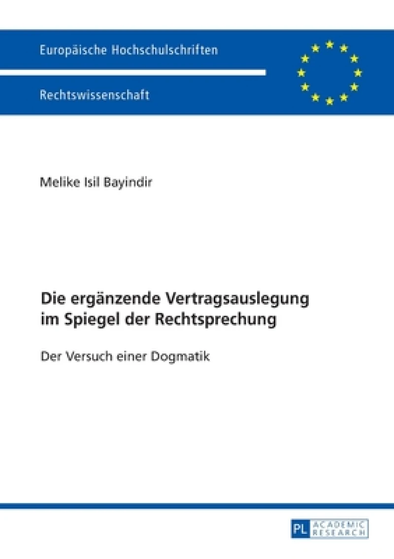 Die ergaenzende Vertragsauslegung im Spiegel der Rechtsprechung