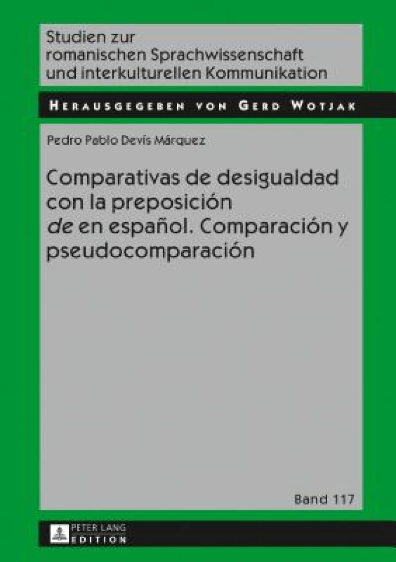 Comparativas de Desigualdad Con La Preposicion «De» En Espanol. Comparacion Y Pseudocomparacion