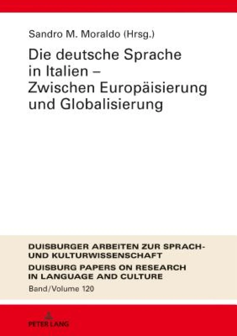 Die deutsche Sprache in Italien - Zwischen Europaeisierung und Globalisierung