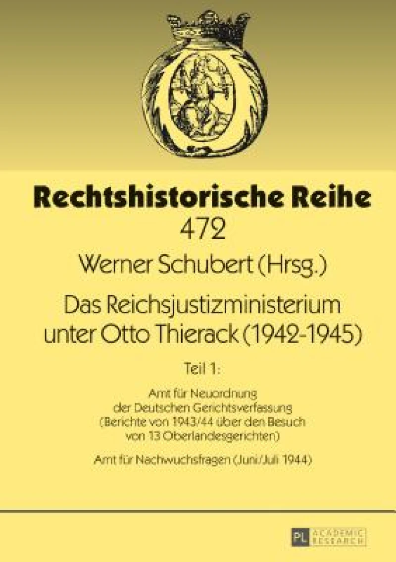 Das Reichsjustizministerium unter Otto Thierack (1942-1945)