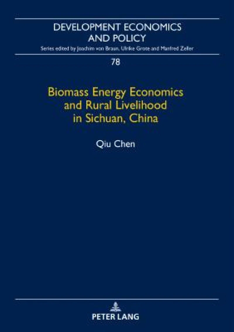 Biomass Energy Economics and Rural Livelihood in Sichuan, China