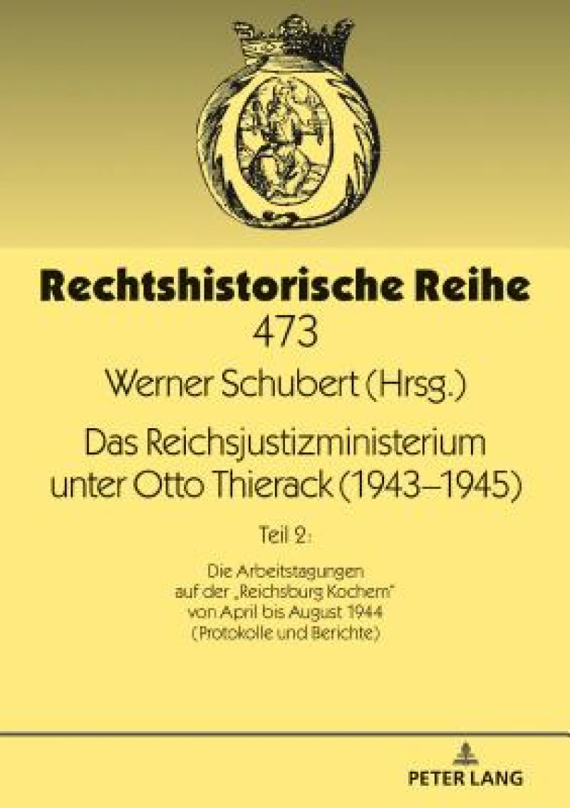 Das Reichsjustizministerium unter Otto Thierack (1943-1945)