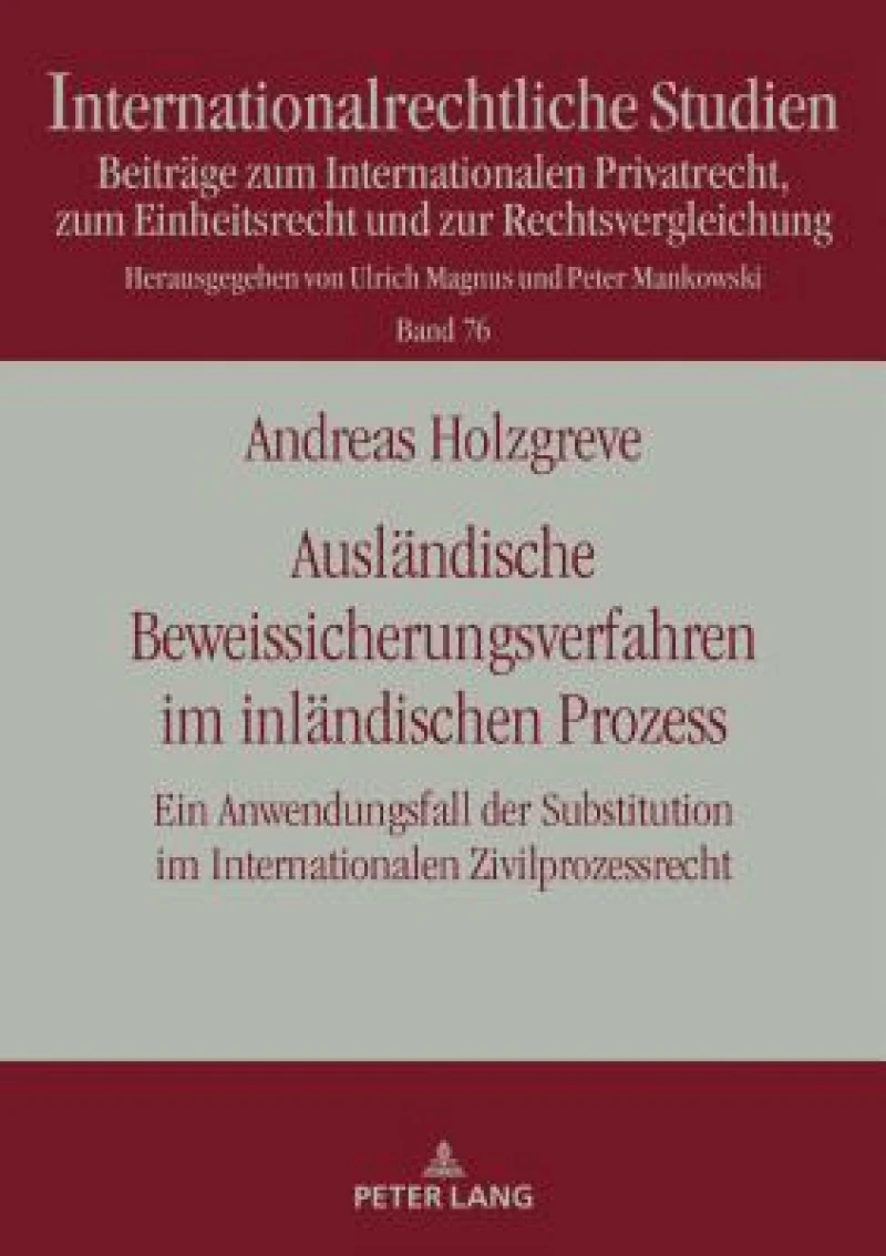 Auslaendische Beweissicherungsverfahren im inlaendischen Prozess