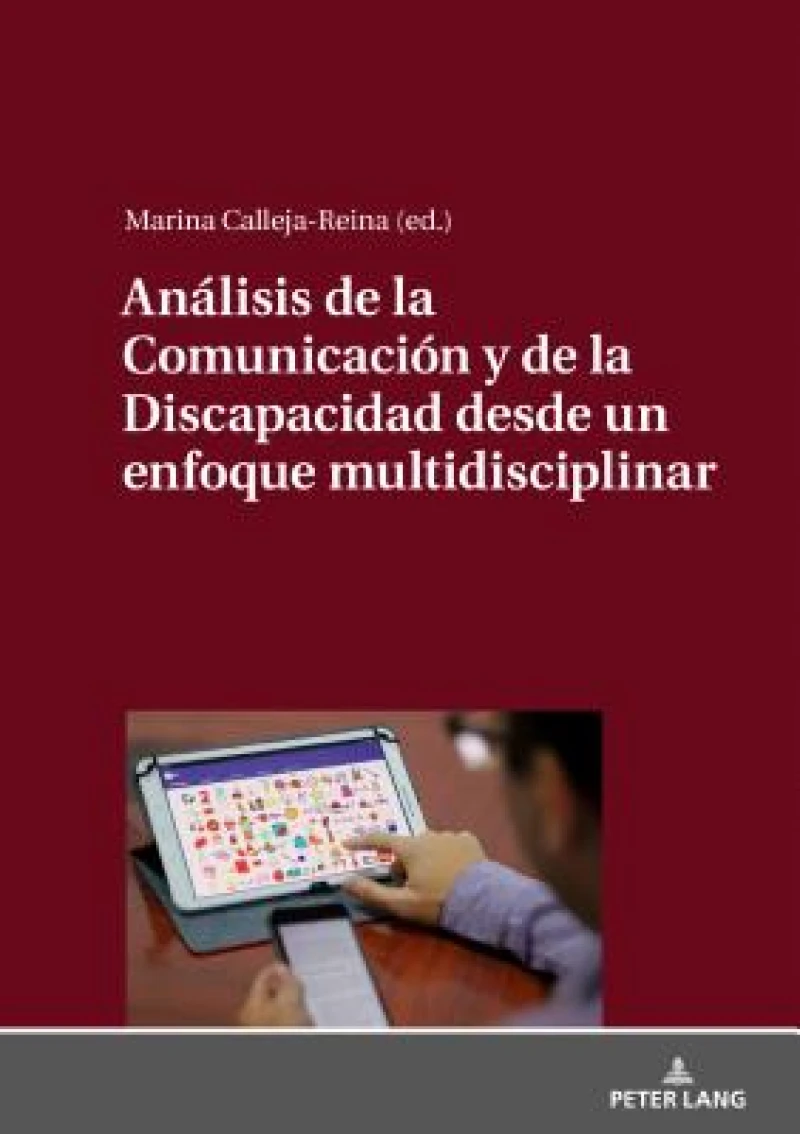 Analisis de la Comunicacion Y de la Discapacidad Desde Un Enfoque Multidisciplinar