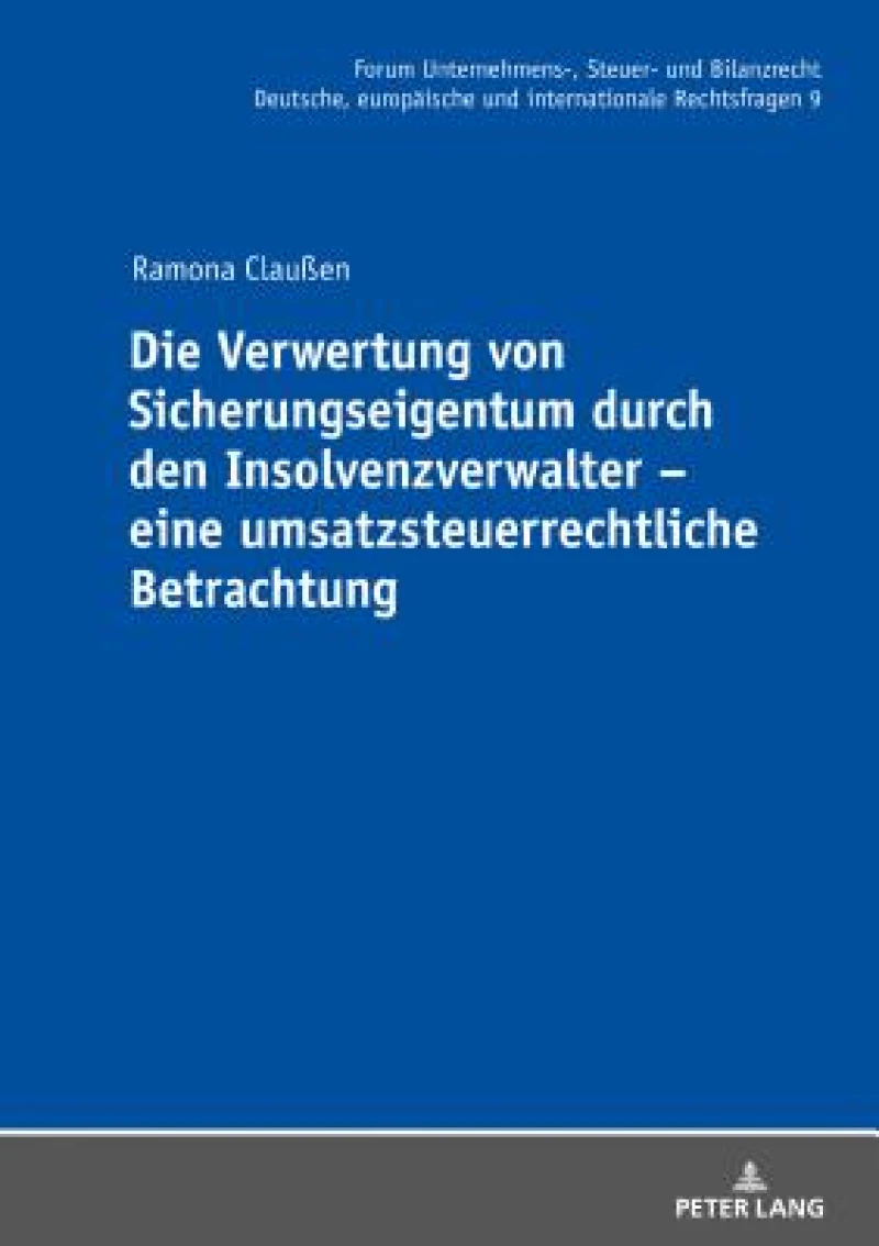 Die Verwertung von Sicherungseigentum durch den Insolvenzverwalter - eine umsatzsteuerrechtliche Betrachtung