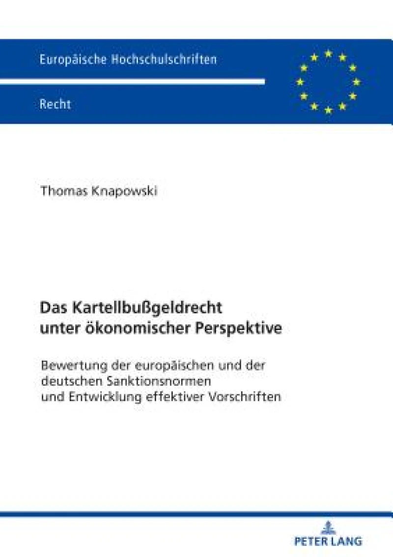 Das Kartellbußgeldrecht unter oekonomischer Perspektive