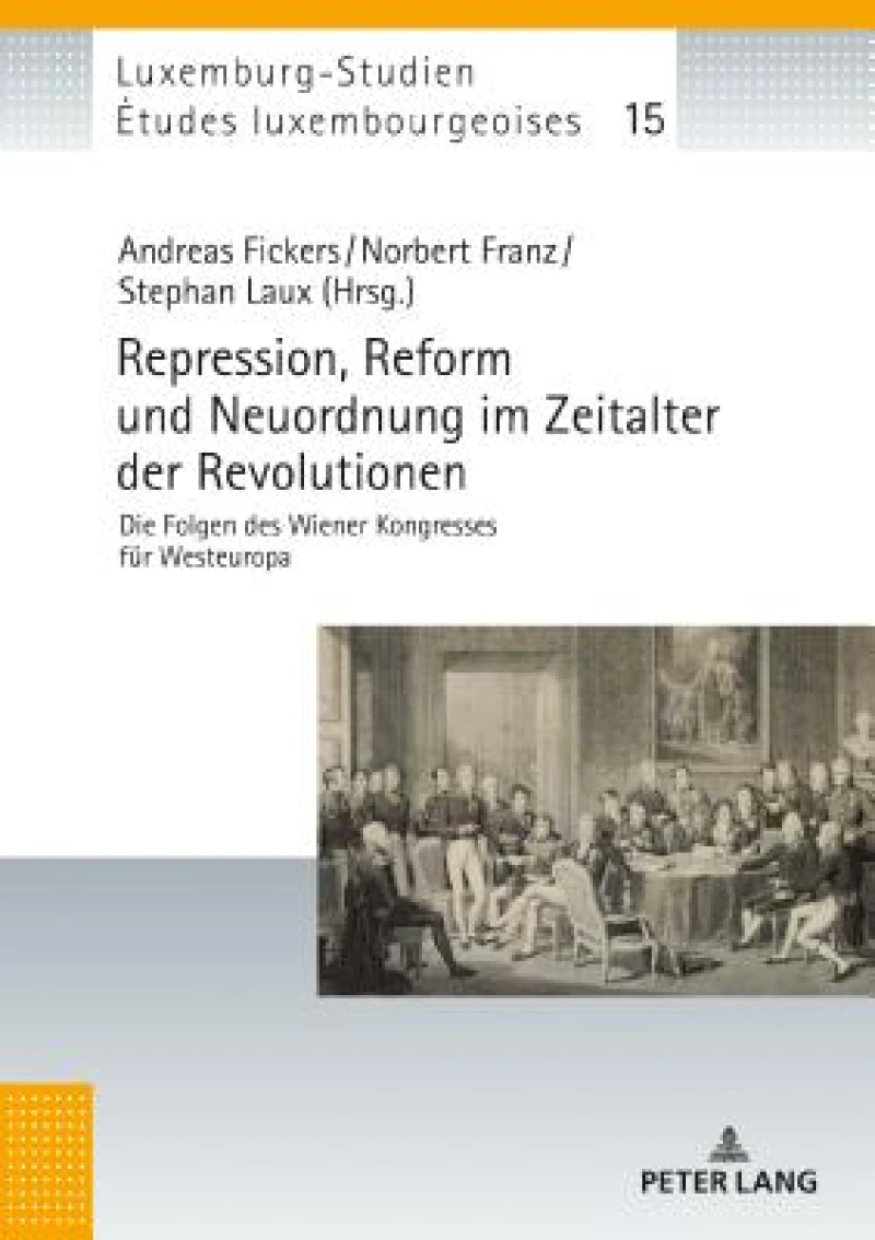 Repression, Reform und Neuordnung im Zeitalter der Revolutionen
