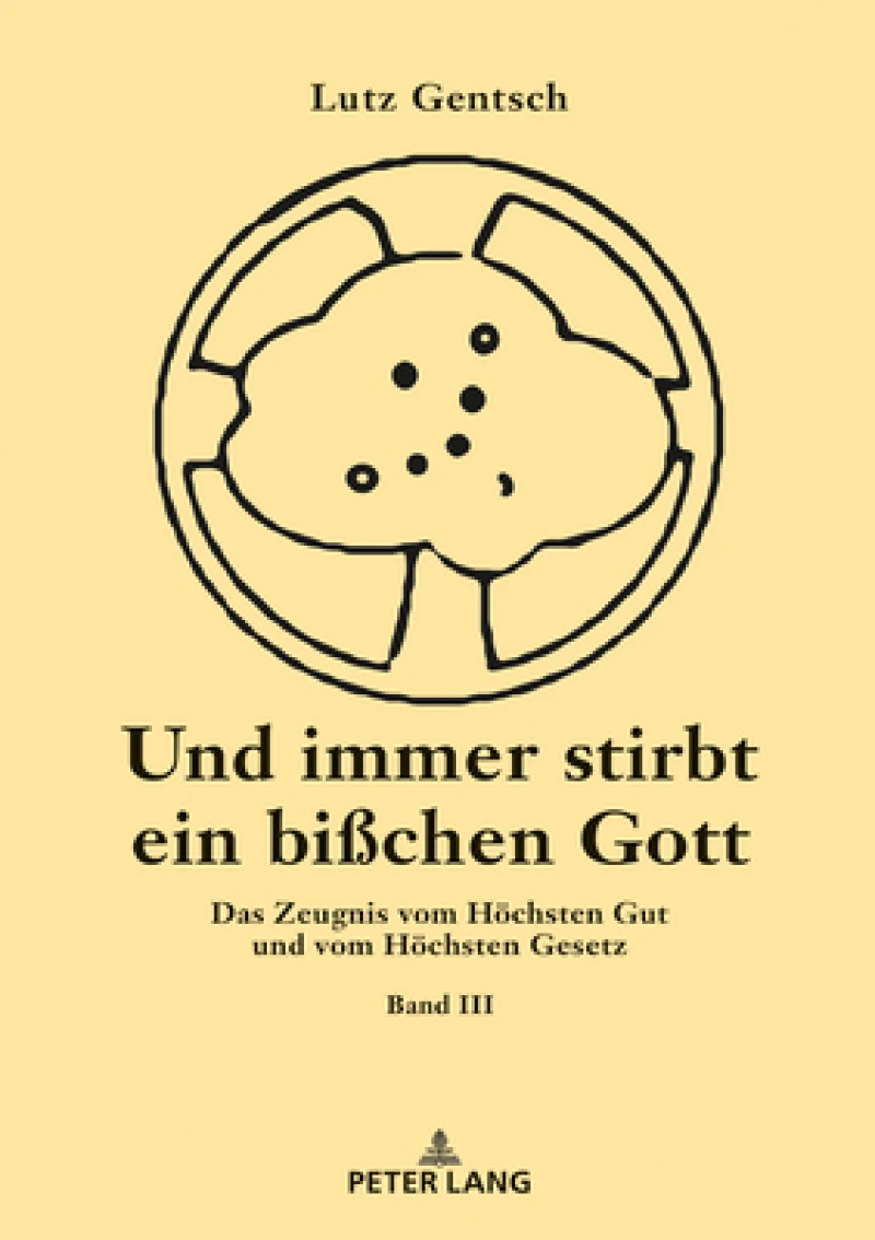 Und Immer Stirbt Ein Bisschen Gott. Band III