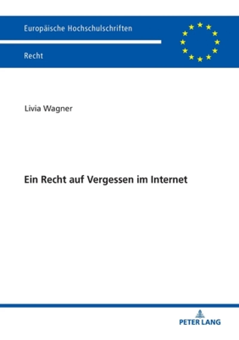 Ein Recht Auf Vergessen Im Internet