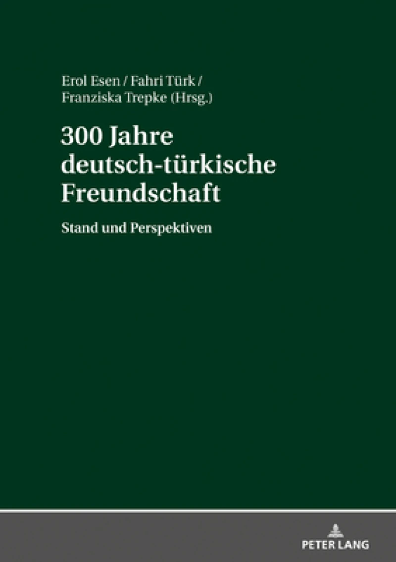 300 Jahre deutsch-tuerkische Freundschaft