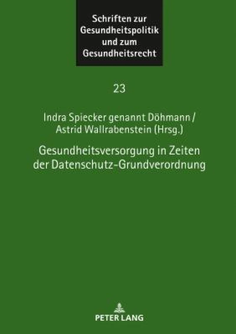 Gesundheitsversorgung in Zeiten Der Datenschutz-Grundverordnung