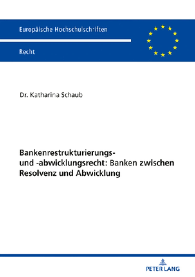 Bankenrestrukturierungs- Und -Abwicklungsrecht: Banken Zwischen Resolvenz Und Abwicklung