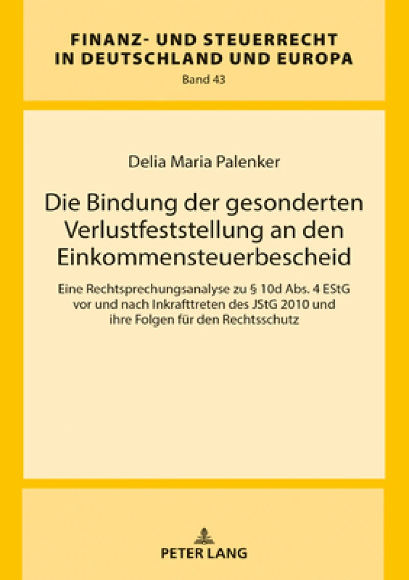 Die Bindung Der Gesonderten Verlustfeststellung an Den Einkommensteuerbescheid