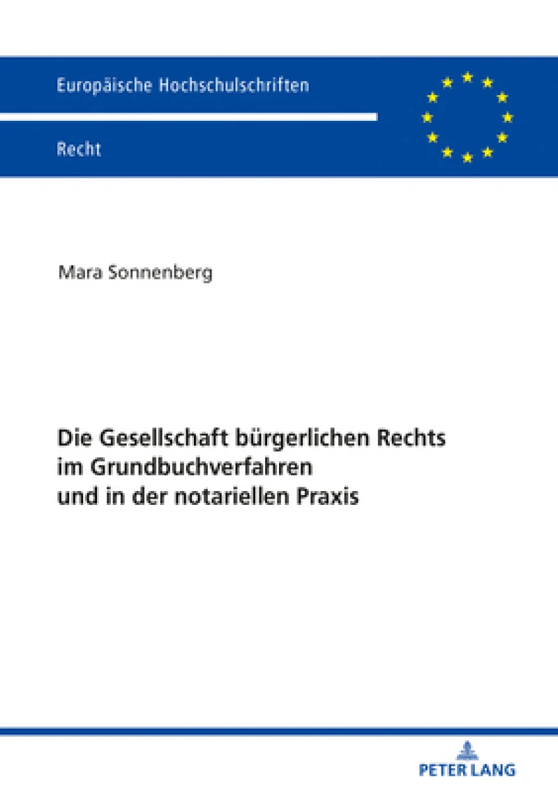 Die Gesellschaft buergerlichen Rechts im Grundbuchverfahren und in der notariellen Praxis