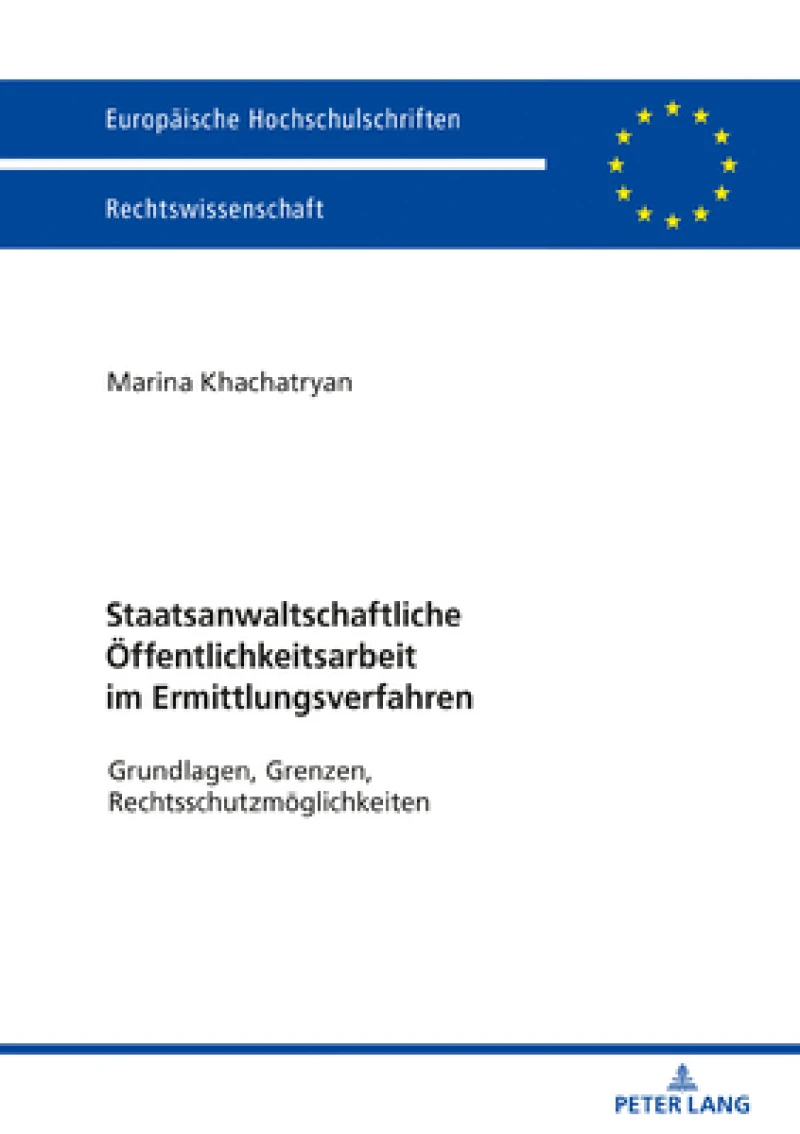 Staatsanwaltschaftliche Oeffentlichkeitsarbeit Im Ermittlungsverfahren