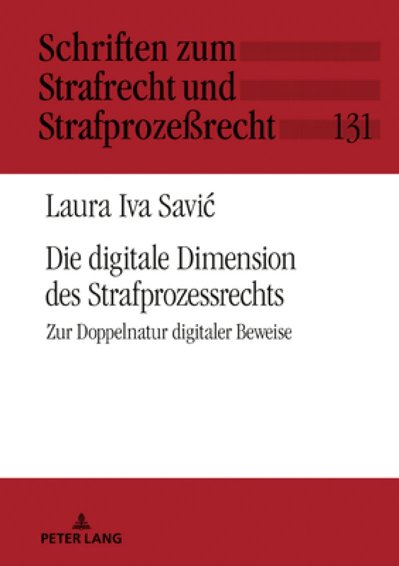 Die digitale Dimension des Strafprozessrechts