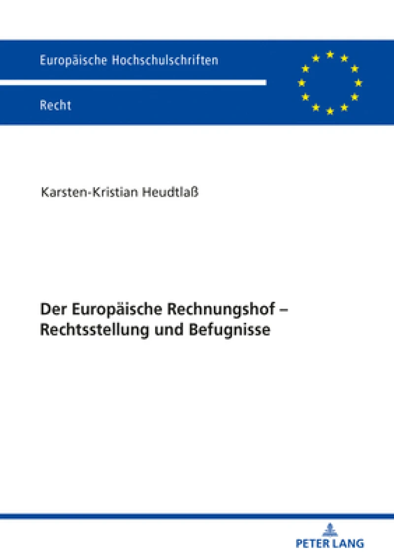 Der Europaeische Rechnungshof - Rechtsstellung und Befugnisse