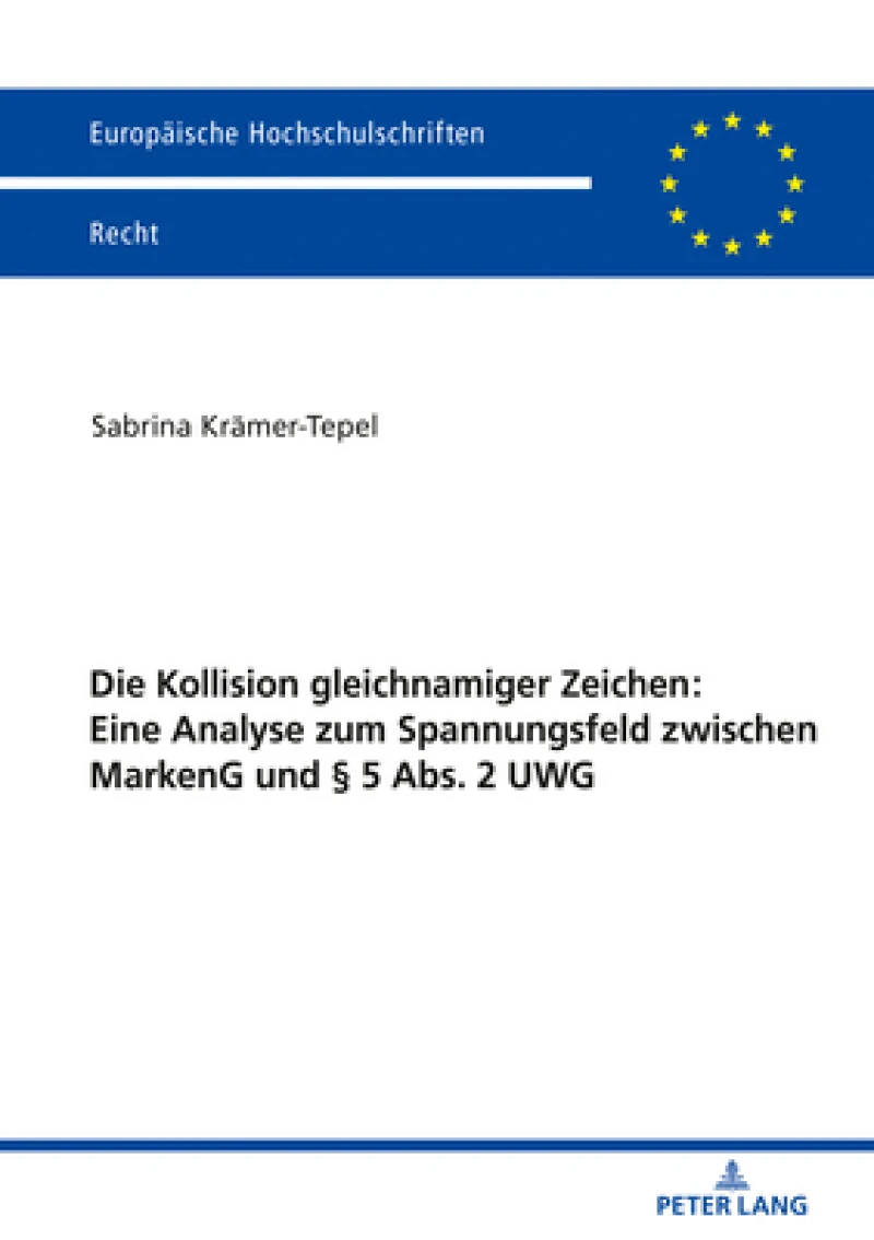 Die Kollision Gleichnamiger Zeichen: Eine Analyse Zum Spannungsfeld Zwischen Markeng Und § 5 Abs. 2 Uwg