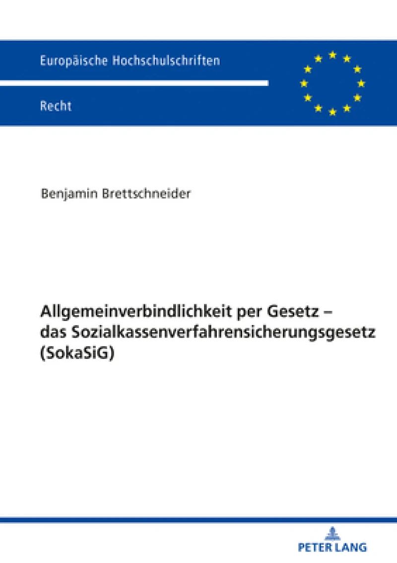 Allgemeinverbindlichkeit Per Gesetz - Das Sozialkassenverfahrensicherungsgesetz (Sokasig)
