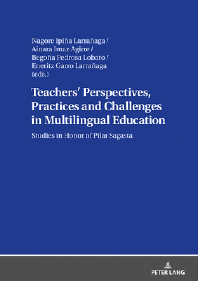 Teachers’ Perspectives, Practices and Challenges in Multilingual Education