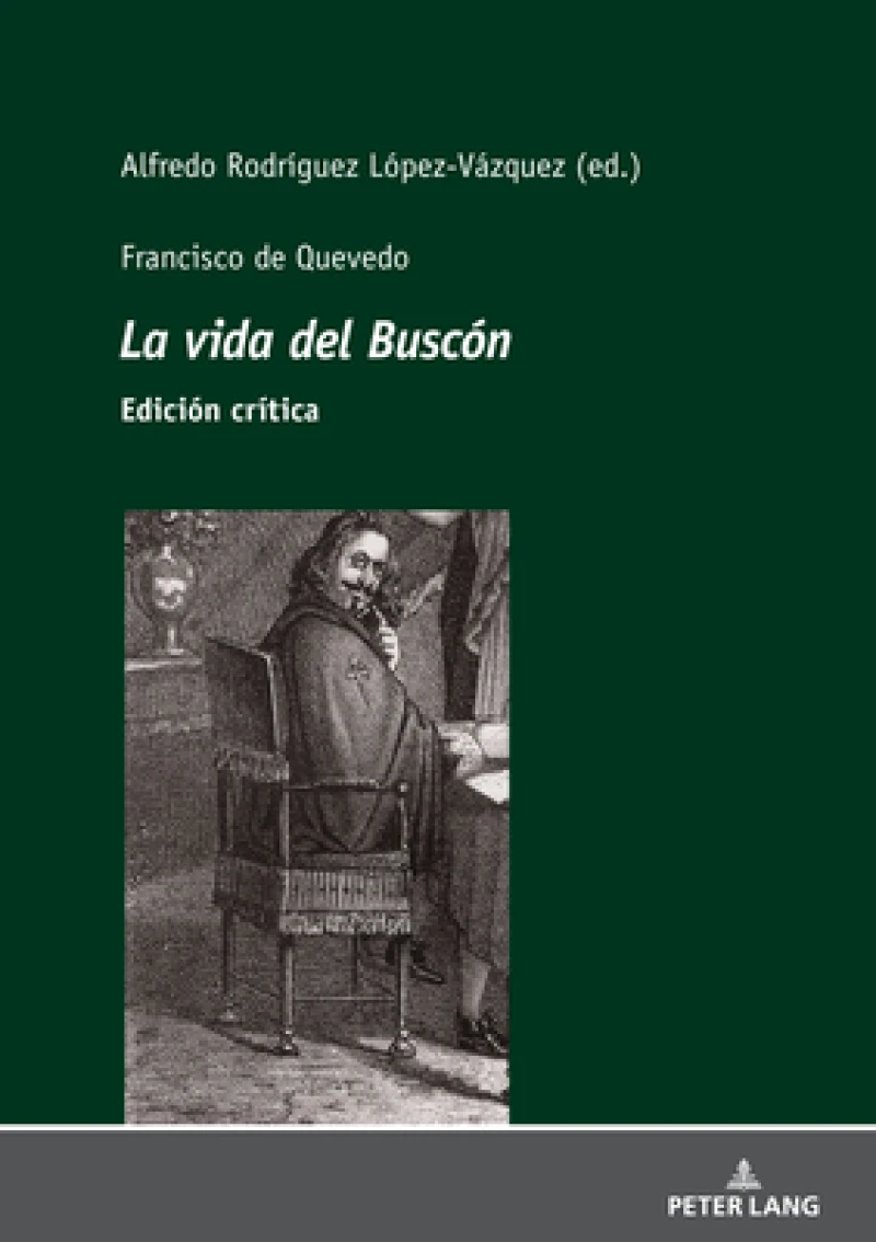 Francisco de Quevedo La Vida del Busco Edicion Critica
