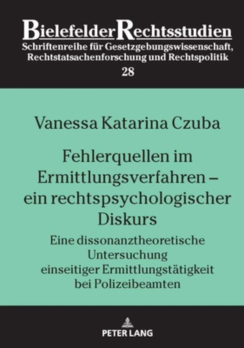 Fehlerquellen im Ermittlungsverfahren –  ein rechtspsychologischer Diskurs