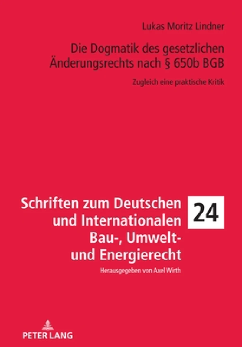 Die Dogmatik Des Gesetzlichen Aenderungsrechts Nach § 650b BGB