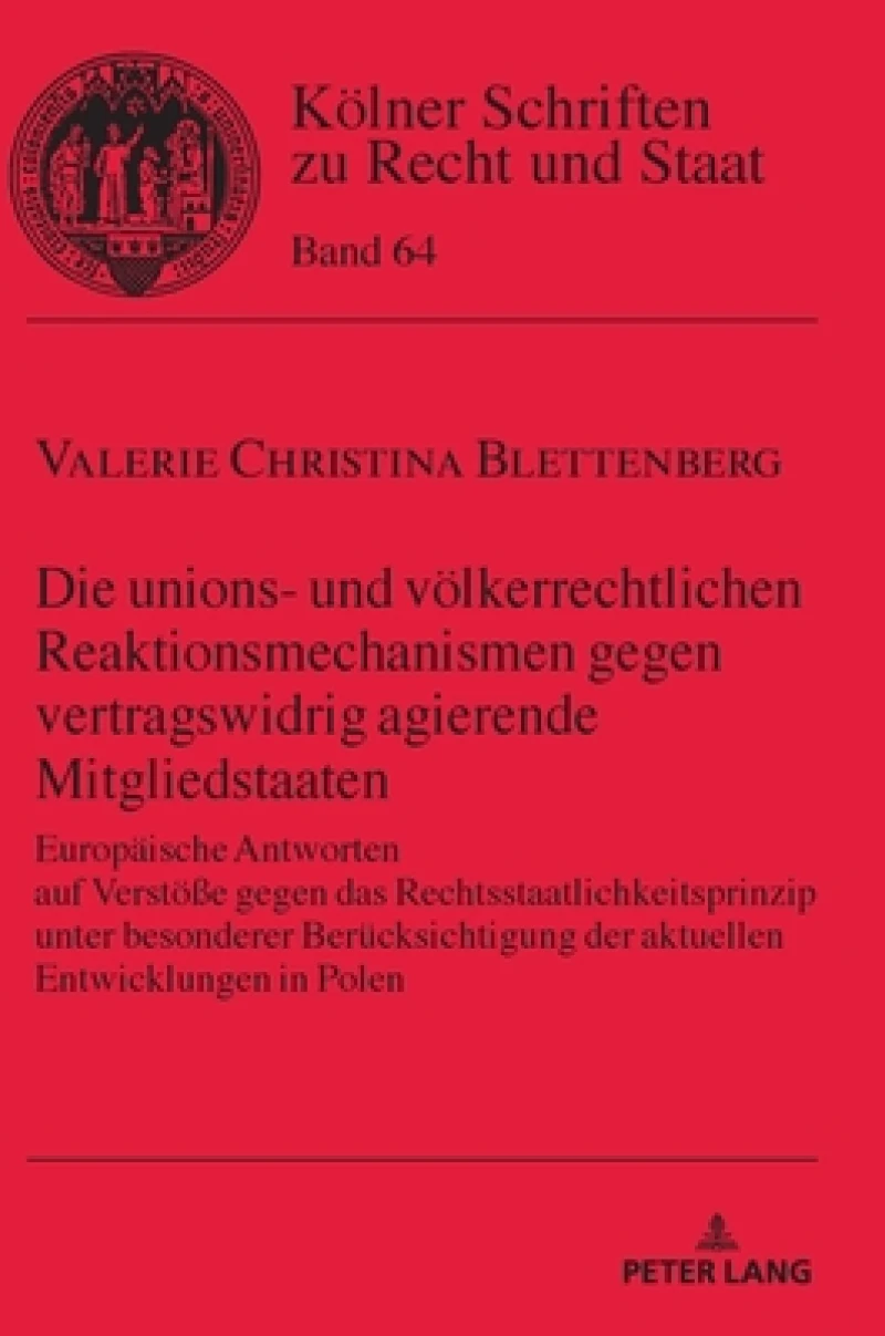 Die unions- und voelkerrechtlichen Reaktionsmechanismen gegen vertragswidrig agierende Mitgliedstaaten