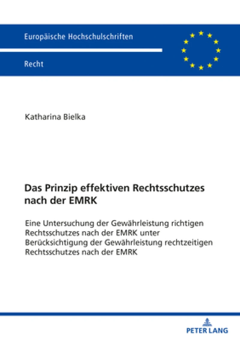 Das Prinzip effektiven Rechtsschutzes nach der EMRK